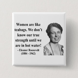 Eleanor Roosevelt Quote 6b Button