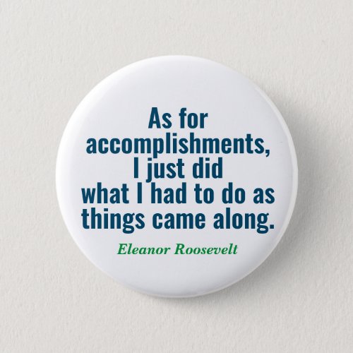Eleanor Roosevelt Quote Button