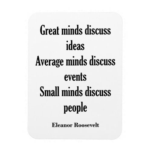 Eleanor Roosevelt Quote  Great Minds Magnet