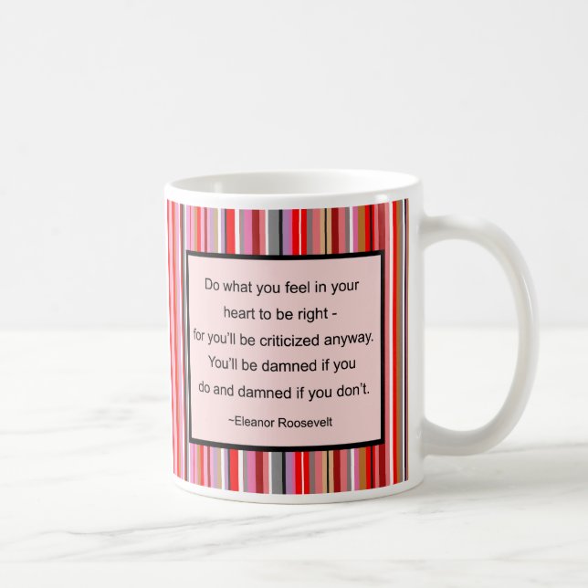 Eleanor Roosevelt Quote Mug (Right)
