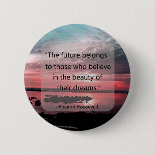 Eleanor Roosevelt Quote Pinback Button