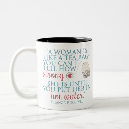 Eleanor Roosevelt quote Two_Tone Coffee Mug