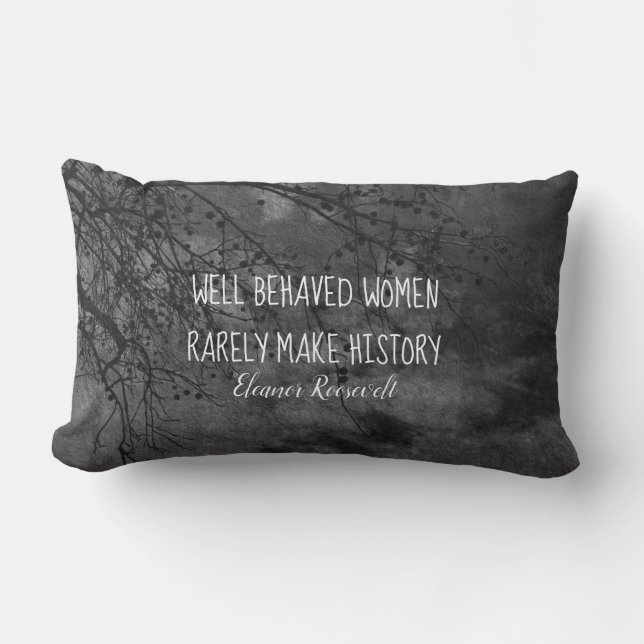 Eleanor Roosevelt women quote on gray nature art Lumbar Pillow (Front)
