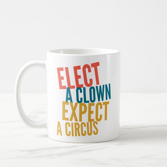Elect a Clown Coffee Mug (Left)