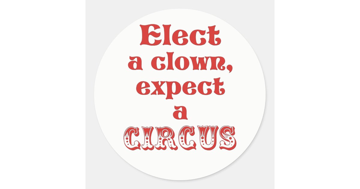 Elect A Clown Expect A Circus Funny Anti Biden Pun Political Baby
