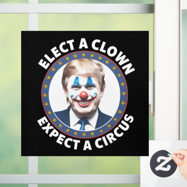 Elect A Clown Expect A Circus Funny Politics Window Cling (Home)