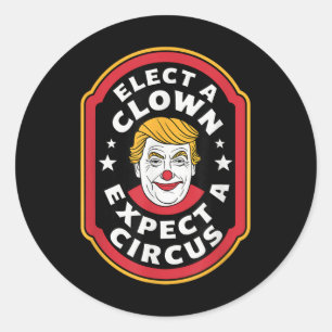Elect A Clown Expect A Circus Impeach Trump Anti T Classic Round Sticker