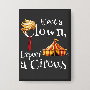 Elect a Clown, Expect a Circus Politics Rectangle Button