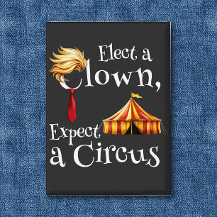 Elect a Clown, Expect a Circus Politics Rectangle Button
