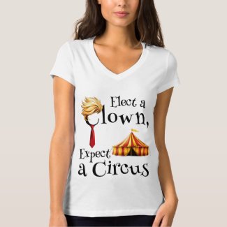 Elect a Clown, Expect a Circus Politics White