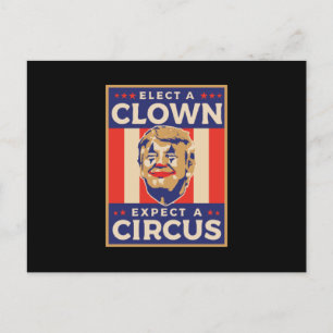 Elect a Clown Expect a Circus Postcard