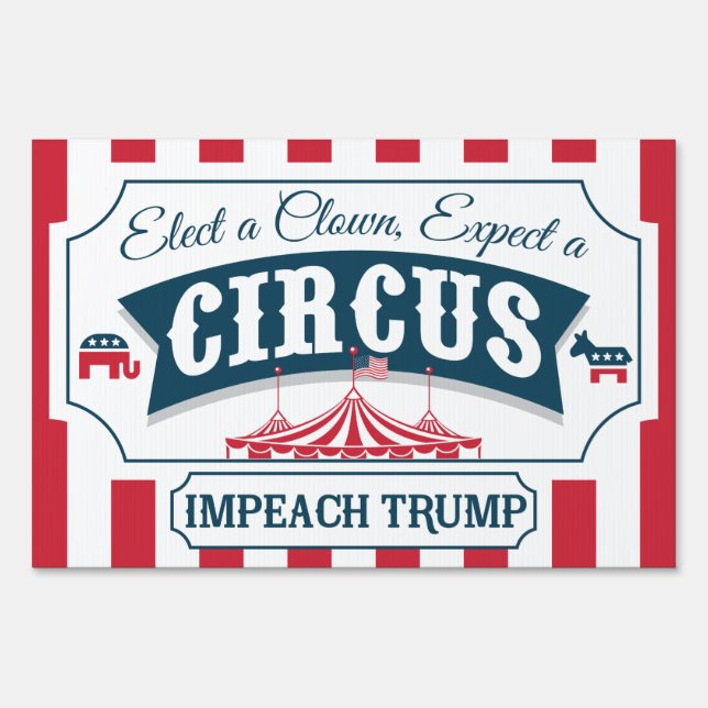 Elect A Clown, Expect A Circus Sign (Front)