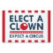 Elect A Clown, Expect A Circus