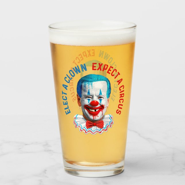 Elect a clown funny anti Biden clown Pro trump Glass (Front Filled)
