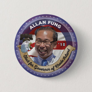 Elect Allan Fung for Governor of Rhode Island Button