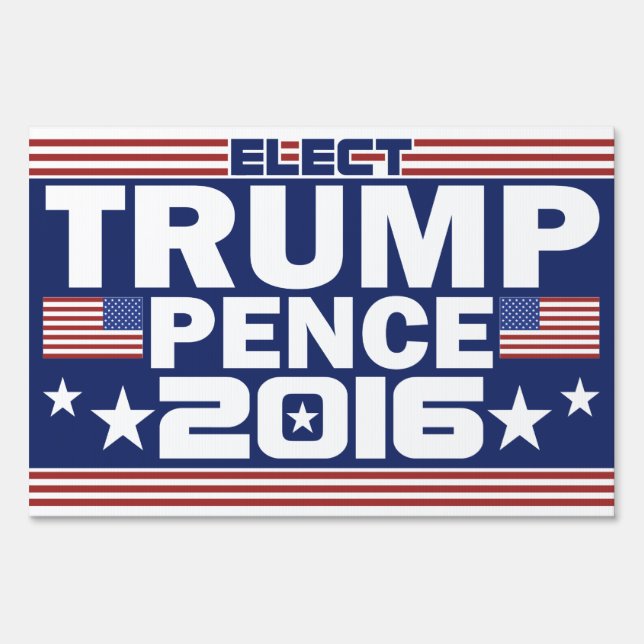 Elect Donald Trump Mike Pence 2016 Yard Sign (Front)