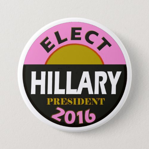 Elect Hillary 2016 Button