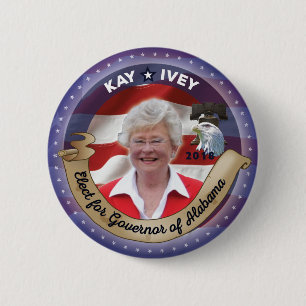 Elect Kay Ivey for Governor of Alabama - 2018 Pinback Button