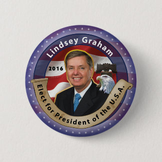 Elect Lindsey Graham for President 2016 Pinback Button