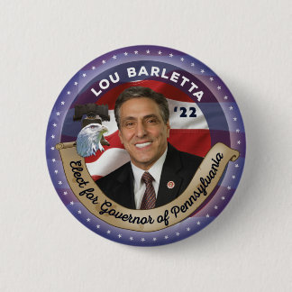 Elect Lou Barletta for Governor of Pennsylvania Button