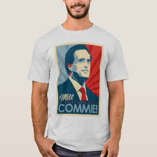 Elect Mitt Romney for President Not a Commie! T-Shirt