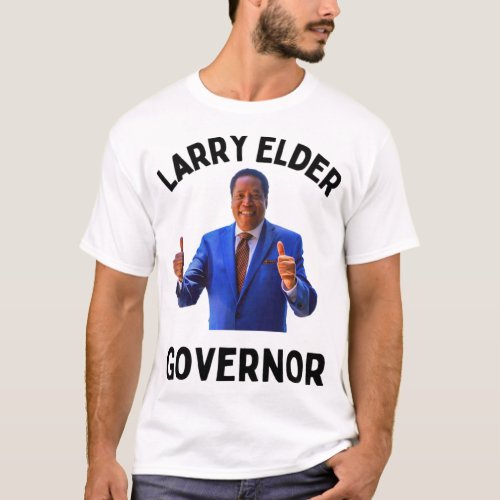 Elect New Governor Larry Elder For California      T_Shirt