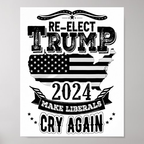 Elect Trump 2024 Make Liberals Cry Again  Poster