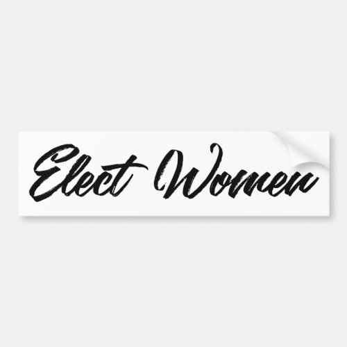 Elect Women Bumper Sticker