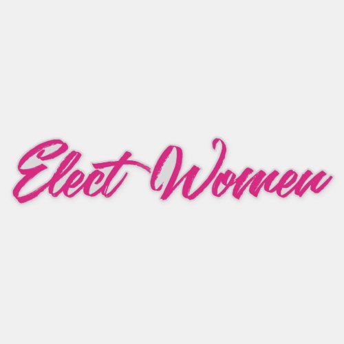 Elect Women Pink Sticker