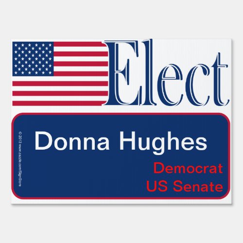 ELECT Your Candidate Political Campaign Sign