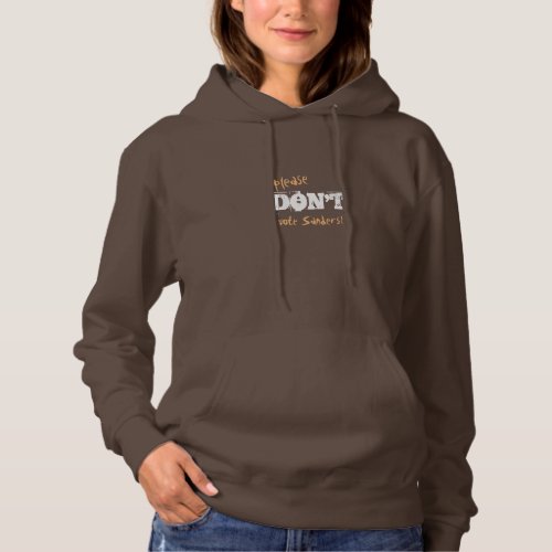 Election 2016 Dont Vote Sanders customizable Text Hoodie