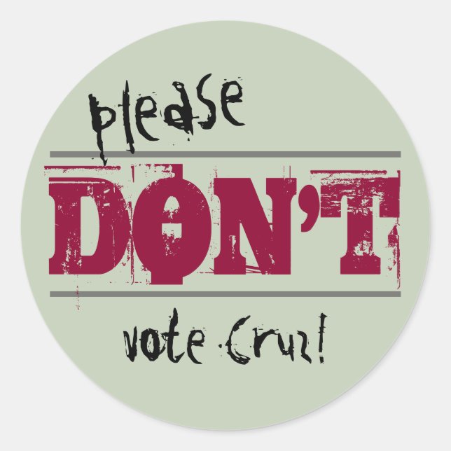 Election 2016 Please Don't Vote any Text Classic Round Sticker (Front)