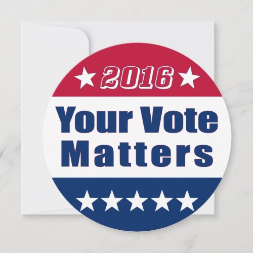 Election 2016  Your Vote Matters