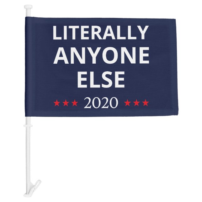 Election 2020, Anti-Trump - Anyone Else II Car Flag (Front)