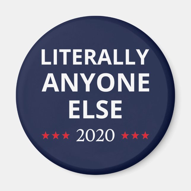 Election 2020, Anti-Trump - Anyone Else II Magnet (Front)