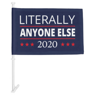 Election 2020, Anti-Trump - Anyone Else III Car Flag