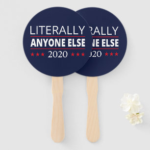 Election 2020, Anti-Trump - Anyone Else III Hand Fan