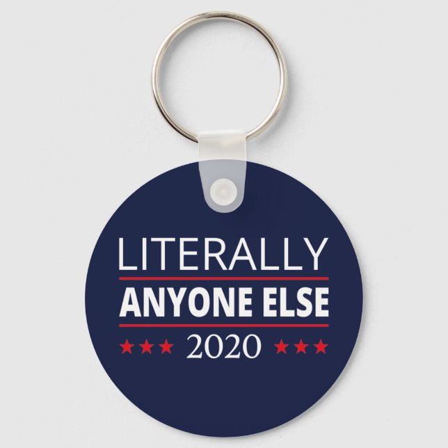 Election 2020, Anti-Trump - Anyone Else III Keychain (Front)
