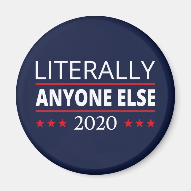 Election 2020, Anti-Trump - Anyone Else III Magnet (Front)