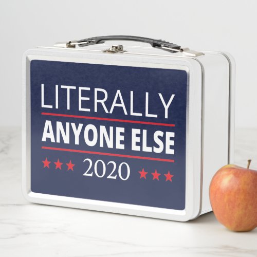 Election 2020 Anti_Trump _ Anyone Else III Metal Lunch Box