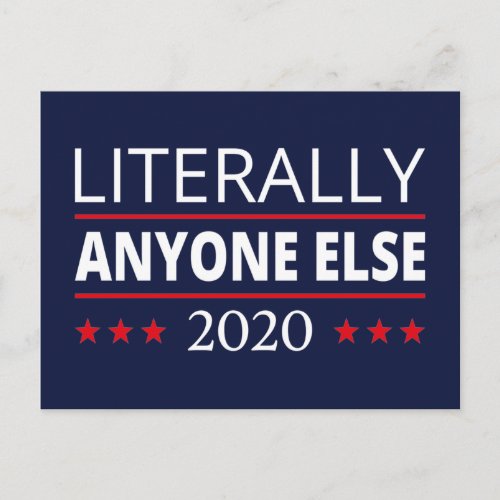 Election 2020 Anti_Trump _ Anyone Else III Postcard