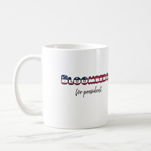 Election 2020 Bloomberg for President Coffee Mug