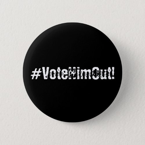 Election 2020 VoteHimOut Button