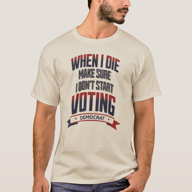  Election, Anti Democrat, Republican GOP  T-Shirt (Front)