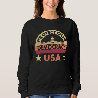 Election CyberSecurity Now Protect Our Democracy Sweatshirt