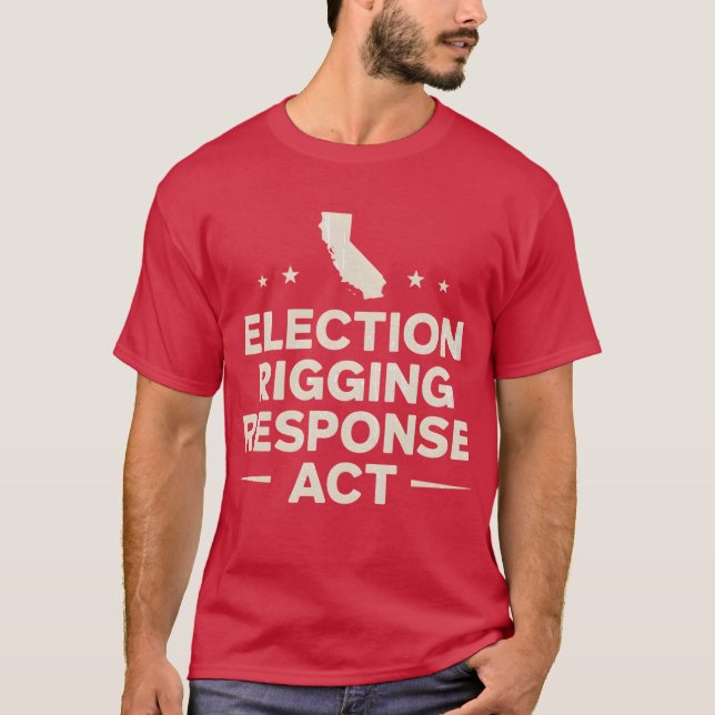 ELECTION RIGGING RESPONSE ACT T-Shirt (Front)