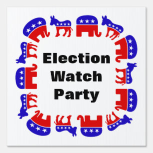 Election Watch Party Sign