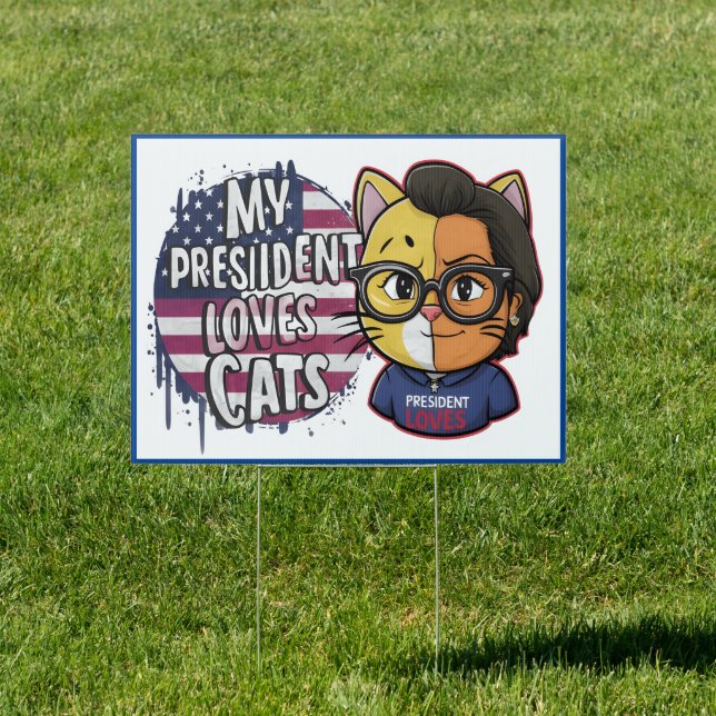 Election yard sign showcasing president's cat love (Insitu)