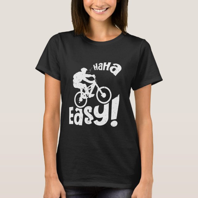 Electric Bike HA HA EASY E-Bike Funny EBike Rider T-Shirt (Front)