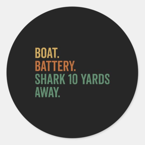 Electric Boat Battery Shark 10 Yards Away Meme  Classic Round Sticker